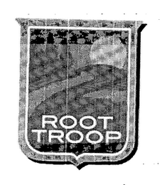 ROOT TROOP