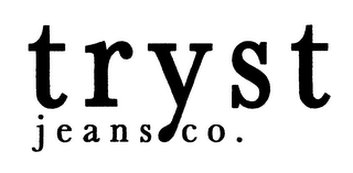 TRYST JEANS CO.