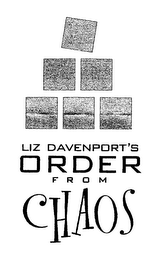 LIZ DAVENPORT'S ORDER FROM CHAOS