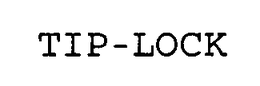 TIP-LOCK