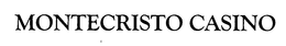 MONTECRISTO CASINO trademark