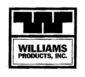 WILLIAMS PRODUCTS, INC.