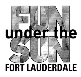 FUN UNDER THE SUN FORT LAUDERDALE