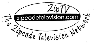 ZIPTV ZIPCODETELEVISION.COM THE ZIPCODE TELEVISION NETWORK