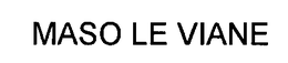 MASO LE VIANE