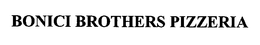 BONICI BROTHERS PIZZERIA