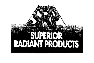 SRP SUPERIOR RADIANT PRODUCTS