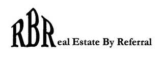 RBREAL ESTATE BY REFERRAL
