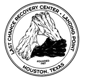 LAST CHANCE RECOVERY CENTER LANDING POINT HOUSTON, TEXAS FOUNDED 1987