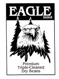 EAGLE BRAND PREMIUM TRIPLE-CLEANED DRY BEANS