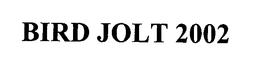 BIRD JOLT 2002
