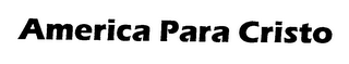 AMERICA PARA CRISTO