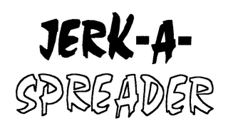 JERK-A-SPEADER