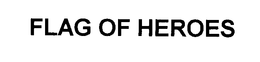 FLAG OF HEROES