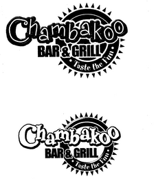 CHAMBAKOO BAR & GRILL TASTE THE FUN