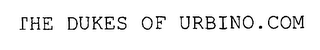 THE DUKES OF URBINO.COM
