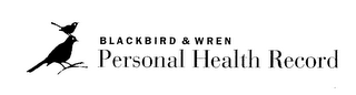 BLACKBIRD & WREN PERSONAL HEALTH RECORD