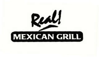 REAL! MEXICAN GRILL