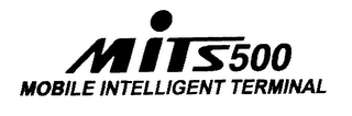 MITS 500 MOBILE INTELLIGENT TERMINAL