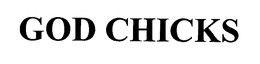 GODCHICKS