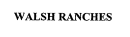 Walsh Ranches, L.P.