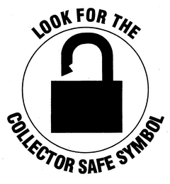 LOOK FOR THE COLLECTOR SAFE SYMBOL