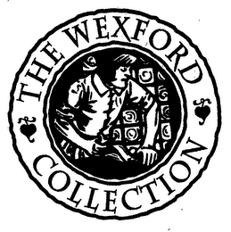 THE WEXFORD COLLECTION