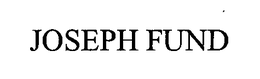 JOSEPH FUND