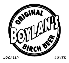 BOYLAN'S ORIGINAL BIRCH BEER LOCALLY LOVED