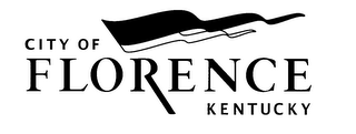 CITY OF FLORENCE KENTUCKY