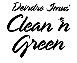 DEIRDRE IMUS' CLEAN 'N GREEN