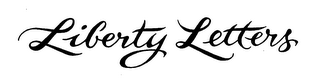 LIBERTY LETTERS