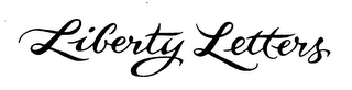 LIBERTY LETTERS