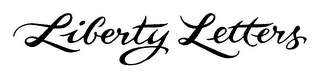 LIBERTY LETTERS