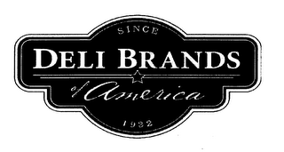 DELI BRANDS OF AMERICA SINCE 1932