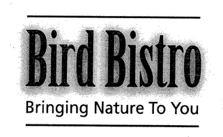 BIRD BISTRO BRINGING NATURE TO YOU