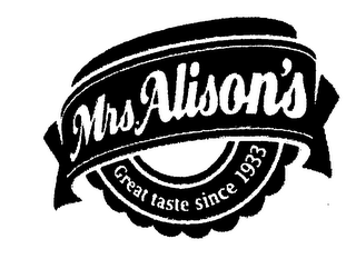 MRS. ALISON'S GREAT TASTE SINCE 1933