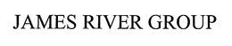 JAMES RIVER GROUP, INC.