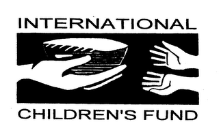 INTERNATIONAL CHILDREN'S FUND