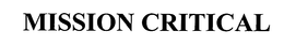 MISSION CRITICAL