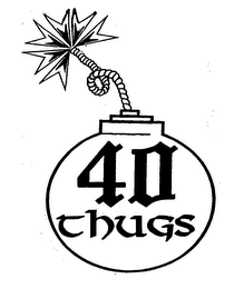 40 THUGS