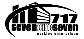 717 SEVENONESEVEN PARKING ENTERPRISES