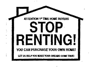 STOP RENTING! ATTENTION 1ST TIME HOME BUYERS YOU CAN PURCHASE YOUR OWN HOME! LET US HELP YOU MAKE YOUR DREAMS COME TRUE!