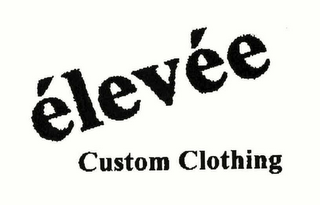 ELEVEE CUSTOM CLOTHING