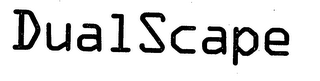 DUALSCAPE