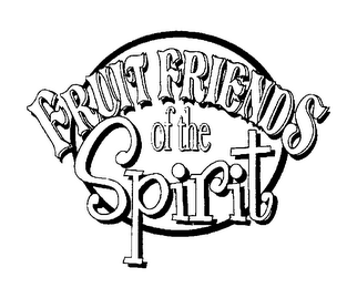 FRUIT FRIENDS OF THE SPIRIT