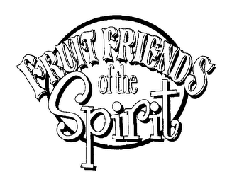 FRUIT FRIENDS OF THE SPIRIT