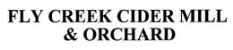 Fly Creek Cider Mill and Orchard, Inc.