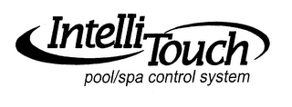 INTELLI TOUCH POOL/SPA CONTROL SYSTEM