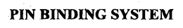 PIN BINDING SYSTEM